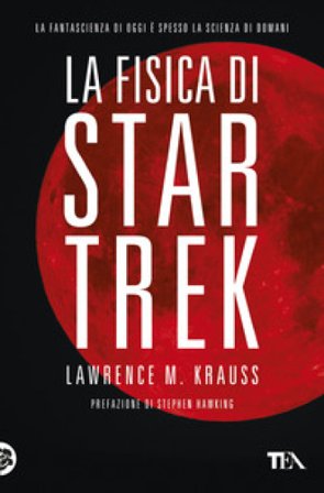 La fisica di Star Trek Lawrence M. Krauss