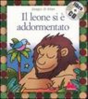 Il leone si è addormentato. Ediz. illustrata. Con CD Audio Francesco Tullio Altan