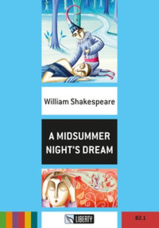 A Midsummer Night's Dream. Helbling Shakespeare Series. Registrazione in inglese britannico. Level 6-Bl+. Con File audio per il download William 
