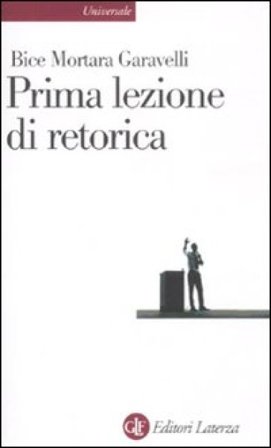 Prima lezione di retorica Bice Mortara Garavelli