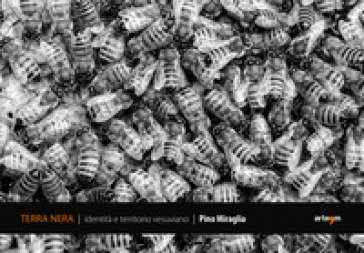Terra Nera. Identità e territorio vesuviano. Ediz. illustrata Pino Miraglia