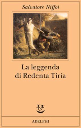 La leggenda di Redenta Tiria Salvatore Niffoi