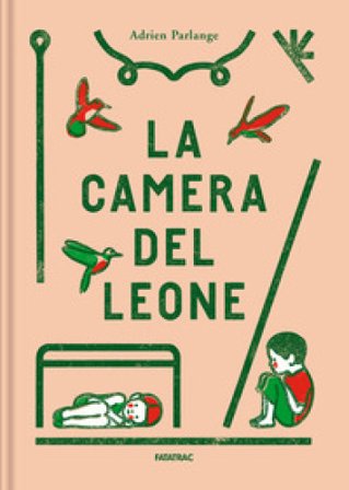 La camera del leone. Ediz. a colori Adrien Parlange