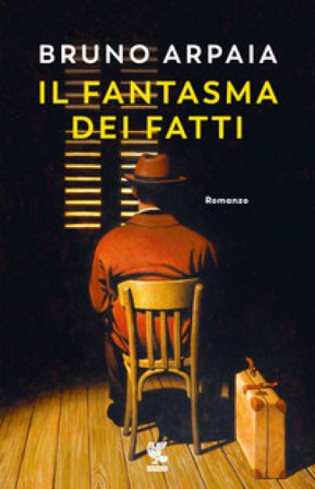 Il fantasma dei fatti Bruno Arpaia