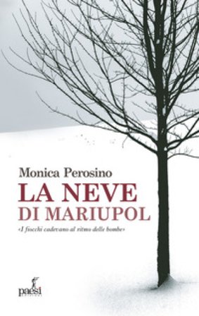 La neve di Mariupol Monica Perosino