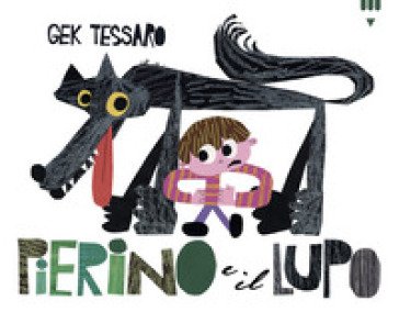 Pierino e il lupo. Ediz. a colori. Con voce e musica Gek Tessaro