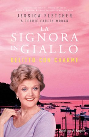 Delitto con charme. La signora in giallo Jessica Fletcher