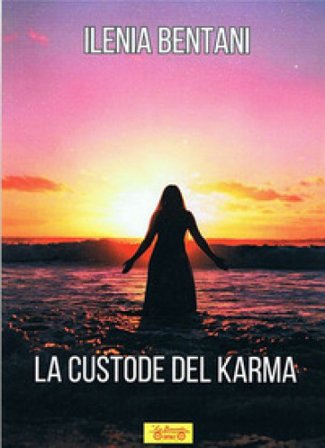 La custode del karma Ilenia Bentani