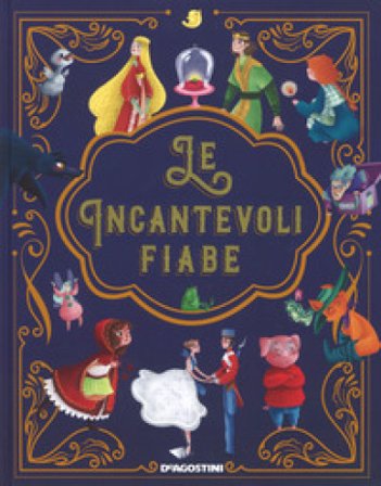 Le incantevoli fiabe Paolo Valentino