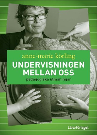 Undervisningen mellan oss - pedagogiska utmaningar