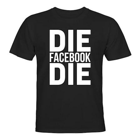 Die Facebook Die - T-SHIRT - HERR