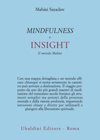 Mindfulness e insight. Il metodo Mah¿si Mahasi Sayadaw