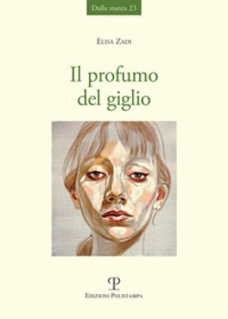 Il profumo del giglio Elisa Zadi