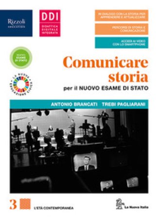 Comunicare storia per il nuovo esame di Stato. Con Lavoro, impresa, territorio. Per il triennio delle Scuole superiori. Con e-book. Con espansione 