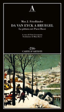 Da Van Eyck a Bruegel. La pittura nei Paesi Bassi Max J. Friedländer