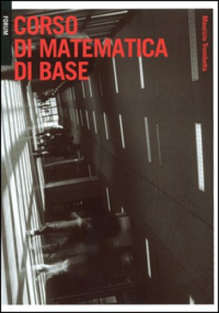 Corso di matematica di base Maurizio Trombetta