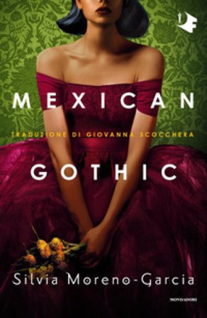 Mexican gothic Silvia Moreno-Garcia