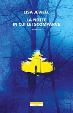 La notte in cui lei scomparve Lisa Jewell