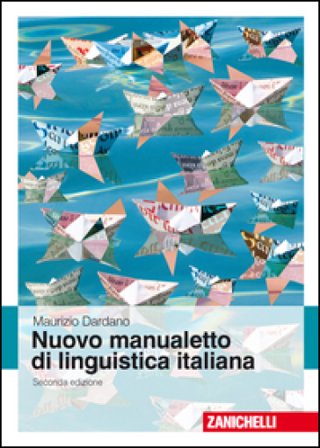 Nuovo manualetto di linguistica italiana Maurizio Dardano