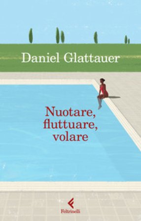 Nuotare, fluttuare, volare Daniel Glattauer