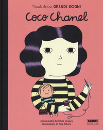 Coco Chanel. Piccole donne, grandi sogni. Ediz. a colori Maria Isabel SÁNCHEZ VEGARA
