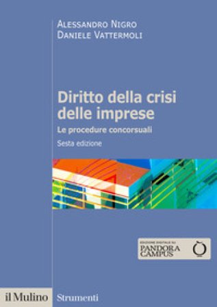 Diritto della crisi delle imprese. Le procedure concorsuali. Nuova ediz. Alessandro Nigro