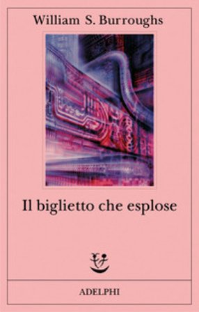 Il biglietto che esplose William Burroughs