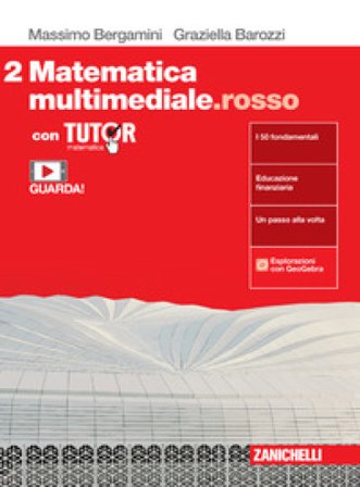 Matematica multimediale.rosso. Con Tutor. Per le Scuole superiori. Con e-book. Con espansione online. Vol. 2 Massimo Bergamini
