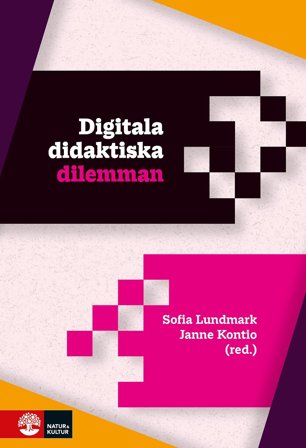 Digitala didaktiska dilemman, ISBN: 9789127460263