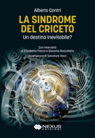 La sindrome del criceto. Un destino inevitabile? Alberto Contri