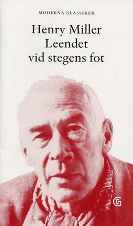 Leendet vid stegens fot - Bok av Henry Miller - Inbunden