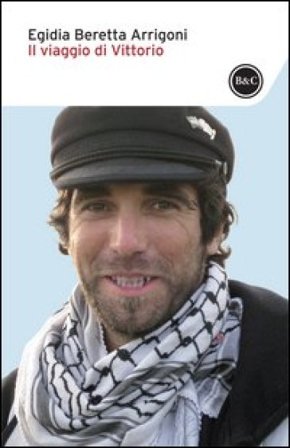 Il viaggio di Vittorio Egidia Beretta Arrigoni