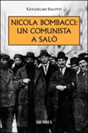 Nicola Bombacci: un comunista a Salò Guglielmo Salotti