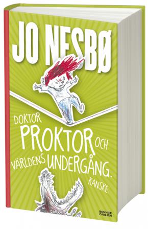 Doktor Proktor och världens undergång. Kanske. - Bok av Jo Nesbø - Inbunden
