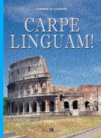 Carpe linguam. Per la Scuola media! Con e-book. Con espansione online Carmine Di Giuseppe