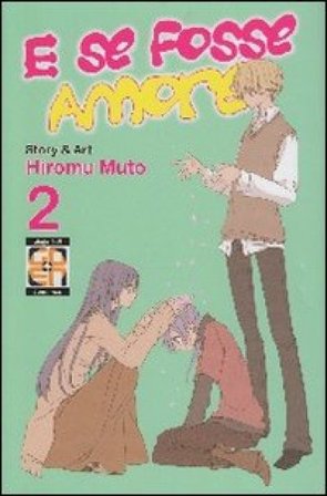 E se fosse amore?. Vol. 2 Hiroumi Muto