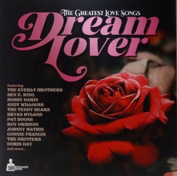 The greatest love songs - dream lover AA.VV. Artisti Vari