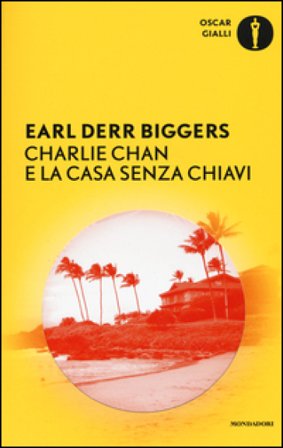 Charlie Chan e la casa senza chiavi Earl D. Biggers