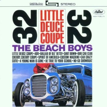 Little deuce coupe & all summer lon The Beach Boys