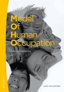 Model of human occupation : teori och tillämpning, ISBN: 9789144068268
