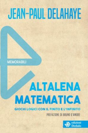 Altalena matematica. Giochi logici con il finito e l'infinito Jean Paul Delahaye