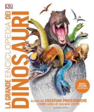 La grande enciclopedia dei dinosauri. Ediz. a colori John Woodward