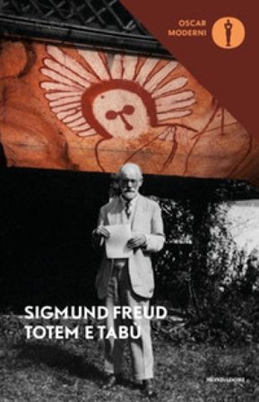 Totem e tabù. Alcune concordanze nella vita psichica dei selvaggi e dei nevrotici Sigmund Freud
