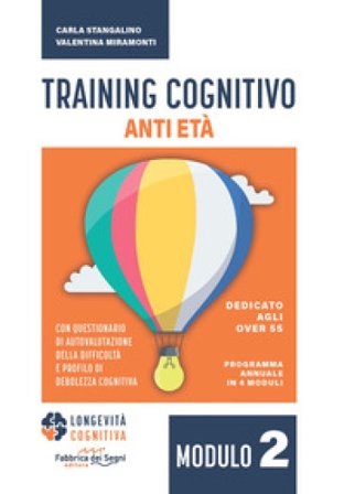 Training cognitivo anti-età. Nuova ediz.. Vol. 2 Carla Stangalino