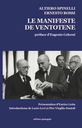 Il manifesto di Ventotene-Le manifeste de Ventotene. Ediz. bilingue Altiero Spinelli