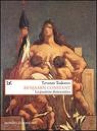 Benjamin Constant. La passione democratica Tzvetan Todorov