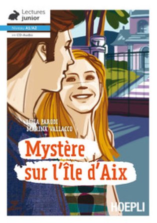 Mystere sur l'Ile d'Aix. Con CD-Audio Lidia Parodi
