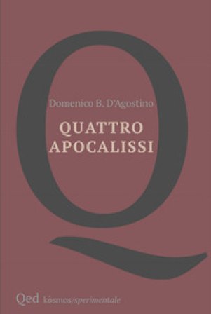 Quattro apocalissi Domenico Benedetto D'Agostino