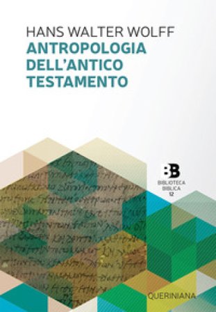 Antropologia dell'Antico Testamento Hans W. Wolff