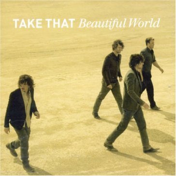 Beautiful world Take That